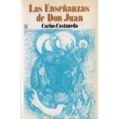 Enseñanzas De Don Juan Una Forma De Yaqui De Conocimiento, Las