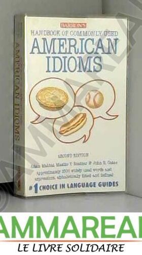 Barron's Handbook Of Commonly Used American Idioms
