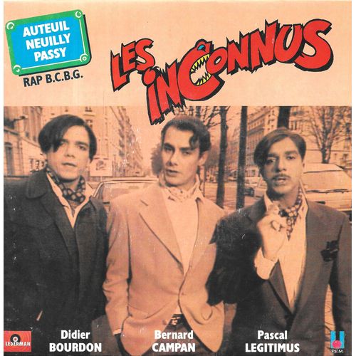 Les Inconnus : Auteuil Neuilly Passy (Rap Bcbg) / C'est Ton Destin [Vinyle 45 Tours 7"] 1991