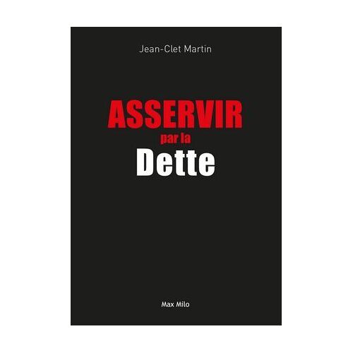 Asservir Par La Dette
