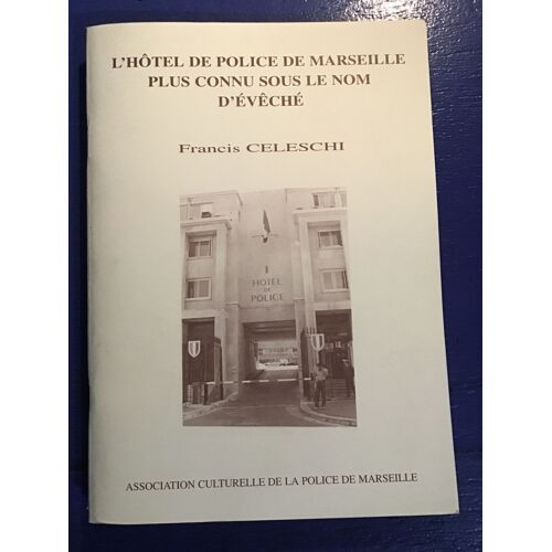 L’Hôtel De Police De Marseille Plus Connu Sous Le Nom D’Évêché