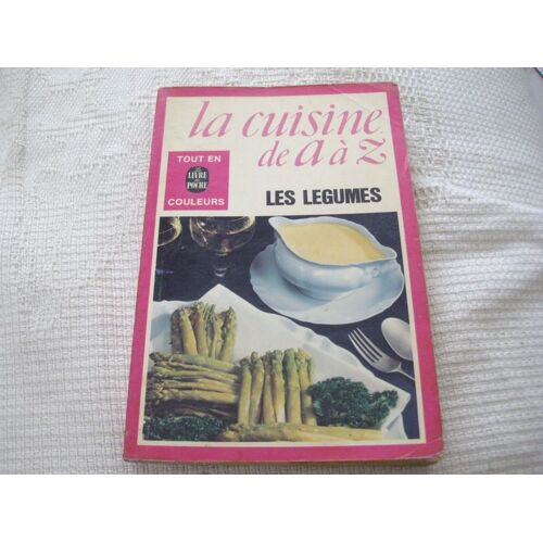 La Cuisine De A À Z...  Les  Légumes