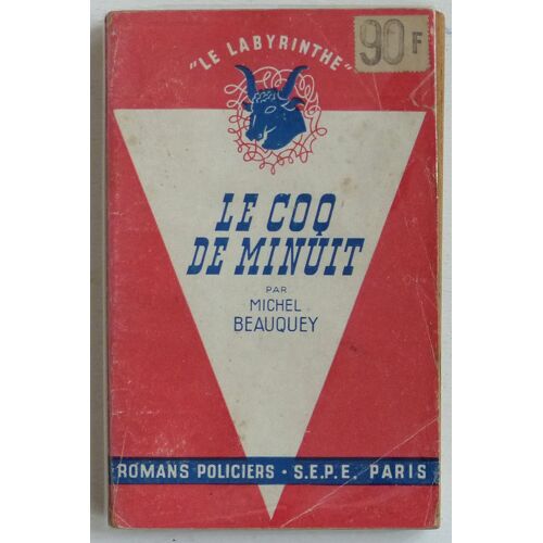 Le Coq De Minuit (Collection 'le Labyrinthe (Dirigée Par Jacques Decrest), Nouvelle Série' N°34)