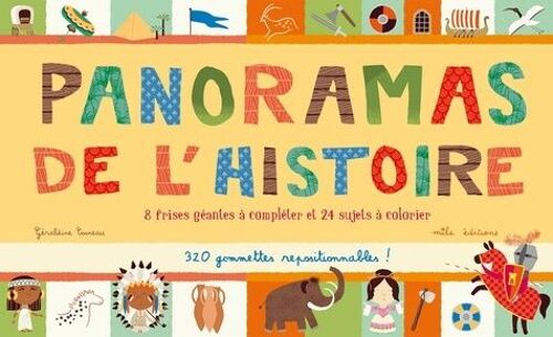 Panoramas De L'histoire - 8 Frises Géantes À Compléter Et 24 Sujets À Colorier, 320 Gommettes Repositionnables !