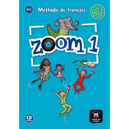 Zoom 1 A1.1 Méthode De Français - Livre De L'élève (1 Cd Audio)