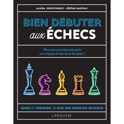 Bien Débuter Aux Échecs