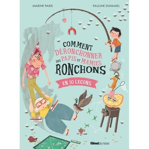 Comment Déronchonner Des Papis Et Mamies Ronchons En 10 Leçons