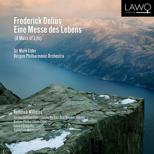 Delius: A Mass Of Life
