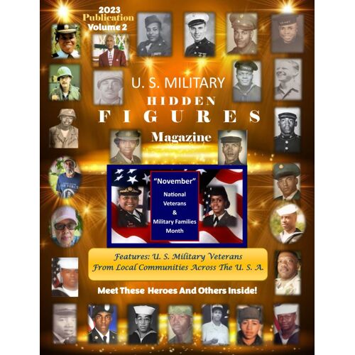 U. S. Military Hidden Figures Magazine Volume 2 (Volume 2 U. S. Military Hidden Figures Magazine)