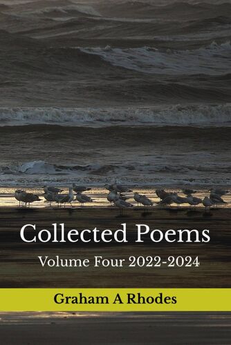 Collected Poems Volume Four 2022-2024