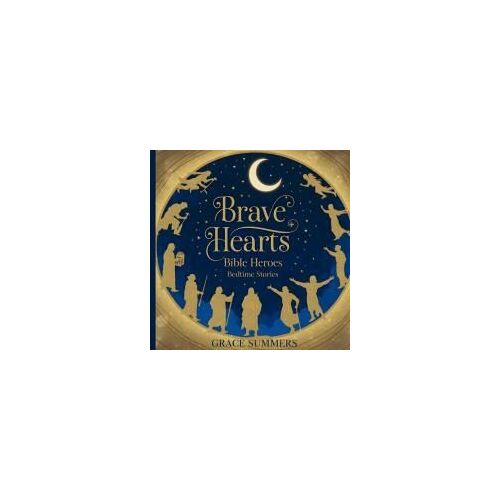 Brave Hearts: Bible Heroes Bedtime Stories (3) (Bedtime Bible Stories For Kids)