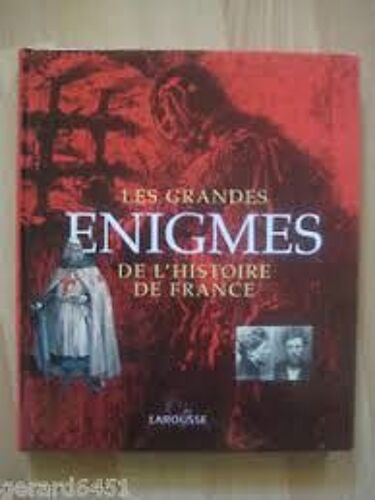 Les Grandes Énigmes De L'histoire De France