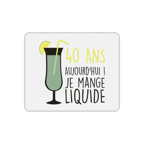 Tapis de souris anniversaire 40 ans Mange Liquide