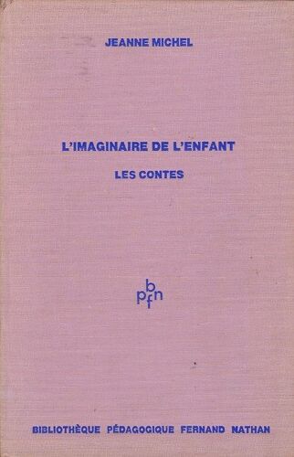 L'imaginaire De L'enfant : Les Contes