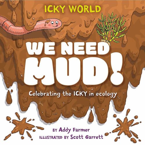 Icky World: We Need Mud!