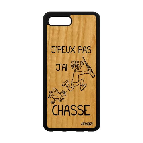 Coque Pour Honor 10 Bois Silicone J'peux Pas J'ai Chasse Smartphone Humour Drole