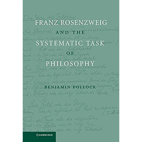 Franz Rosenzweig And The Systematic Task Of Philosophy