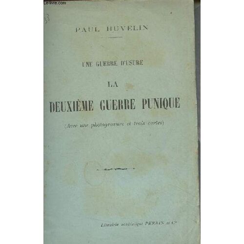 Une Guerre D Usure : La Deuxième Guerre Punique