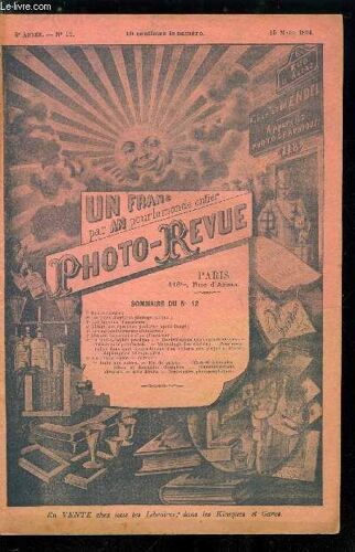 Photo-Revue N° 12 - Un Point D Optique Photographique, Les Travaux D Amateurs, Virage Des Épreuves Positives Après Fixage, Les Agrandissements D Amateurs, Mesure De Rapidité D Un Obturateur(...)
