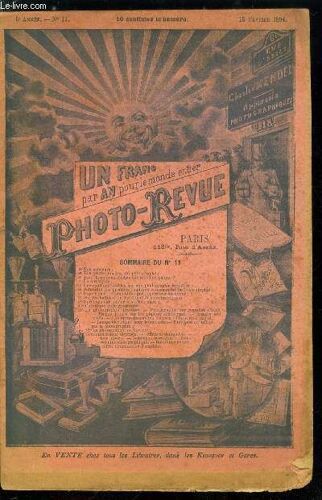 Photo-Revue N° 11 - Les Petites Misères Du Photographe, Pour Faire Deux Clichés Sur La Même Plaque, La Ferrotypie, Les Couleurs Visibles Sur Une Photographie Ordinaire, Solubilité Des Produits(...)