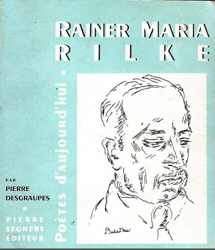 Rainer Maria Rilke Poètes D'ajourd'hui