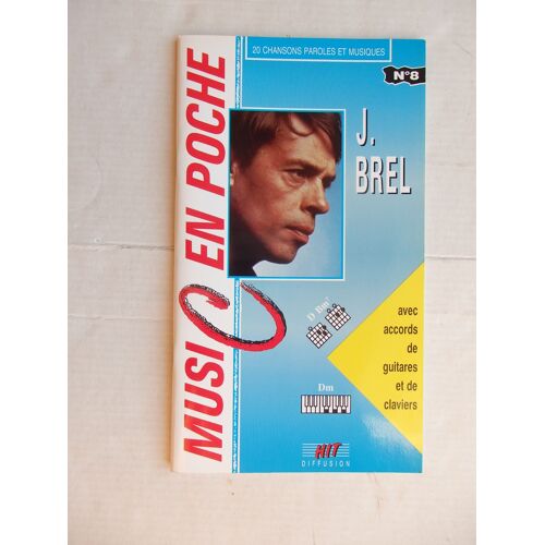 Jacques Brel: 20 Chansons Paroles Et Musiques Avec Accords De Guitares Et De Claviers