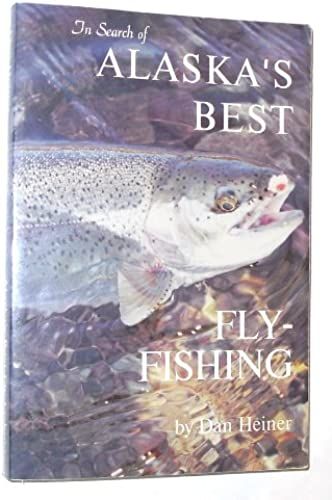 In Search Of Alaska's Best Fly-Fishing
