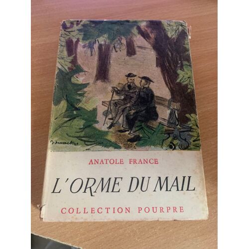 L’Orme Du Mail, Anatole France. Collection Pourpre