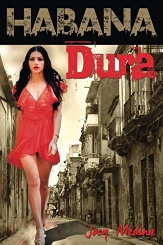 Habana Dura: La Historia De Marã­A Mariposa