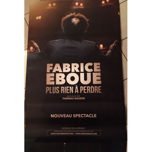 Fabrice Eboue - Plus Rien À Perdre - 80x120cm - Affiche / Poster Envoi En Tube