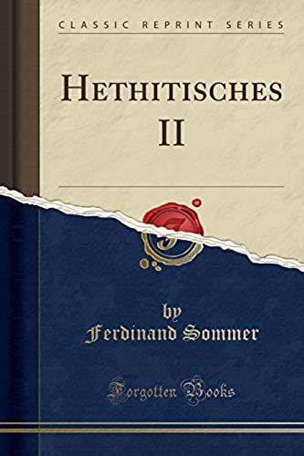 Sommer, F: Hethitisches Ii (Classic Reprint)
