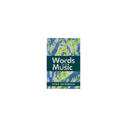 Peter Dickinson: Words And Music