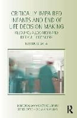 Critically Impaired Infants And End Of Life Decision Making
