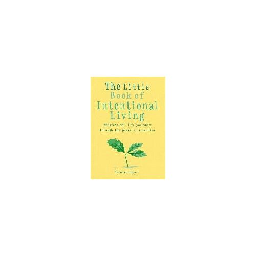 The Little Book Of Intentional Living