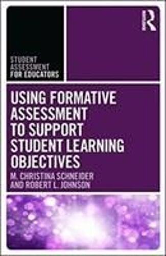 Using Formative Assessment To Support Student Learning Objectives
