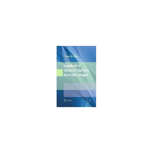 Handbook Of Stressful Transitions Across The Lifespan