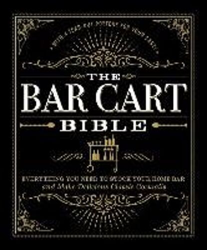 The Bar Cart Bible