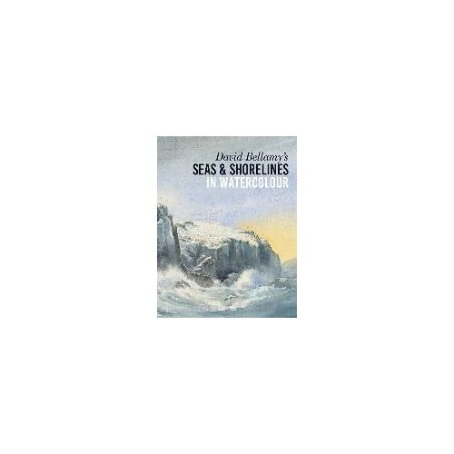 David Bellamy's Seas & Shorelines In Watercolour