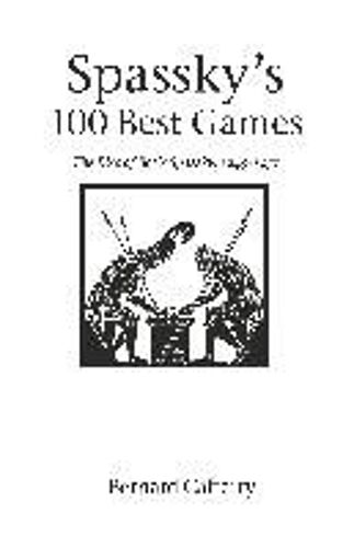 Spassky's 100 Best Games