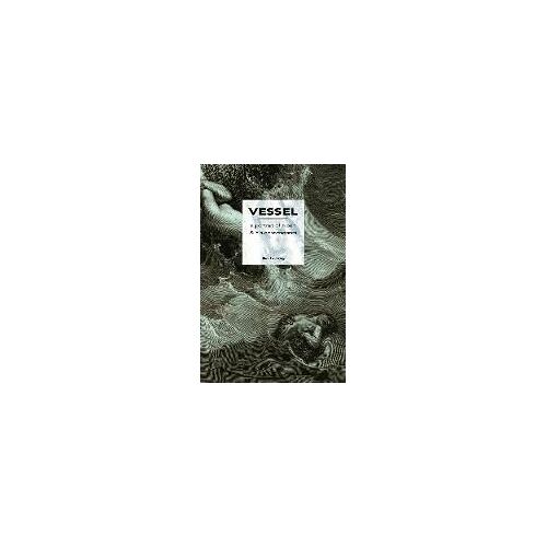 Vessel: A Portrait Of Noah And His Descendants