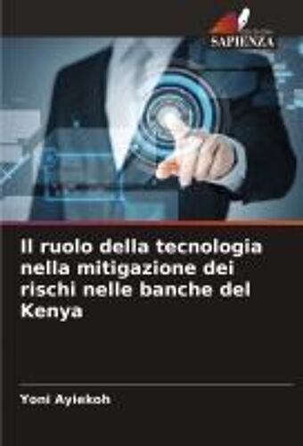 Il Ruolo Della Tecnologia Nella Mitigazione Dei Rischi Nelle Banche Del Kenya
