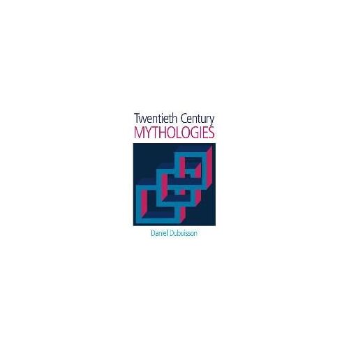 Twentieth Century Mythologies