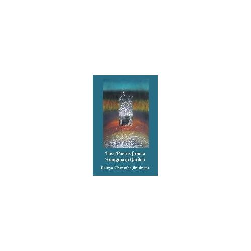 Love Poems From A Frangipani Garden