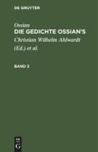 Ossian [Angebl. Verf.]; James Macpherson: Die Gedichte Oisian's. Band 3