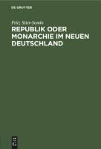 Republik Oder Monarchie Im Neuen Deutschland