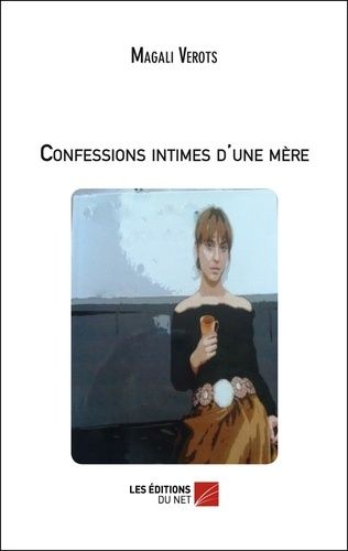 Confessions Intimes D'une Mère