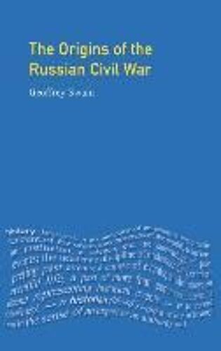 The Origins Of The Russian Civil War
