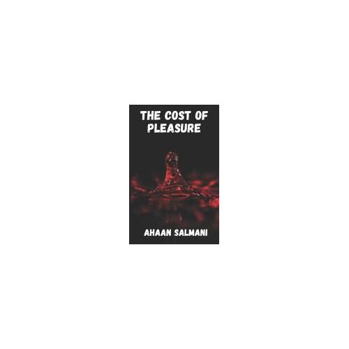 The Cost Of Pleasure