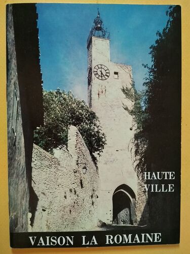 Guide Promenade De La Haute Ville, Vaison La Romaine, Vaucluse, 1979