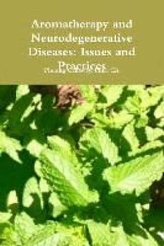 Aromatherapy And Neurodegenerative Diseases